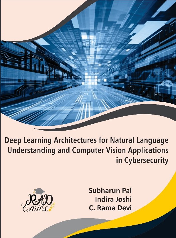 Deep Learning Architectures for Natural Language Understanding and Computer Vision Applications in Cybersecurity