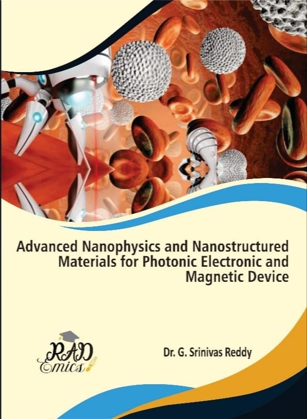 Advanced Nanophysics and Nanostructured Materials for Photonic Electronic and Magnetic Device