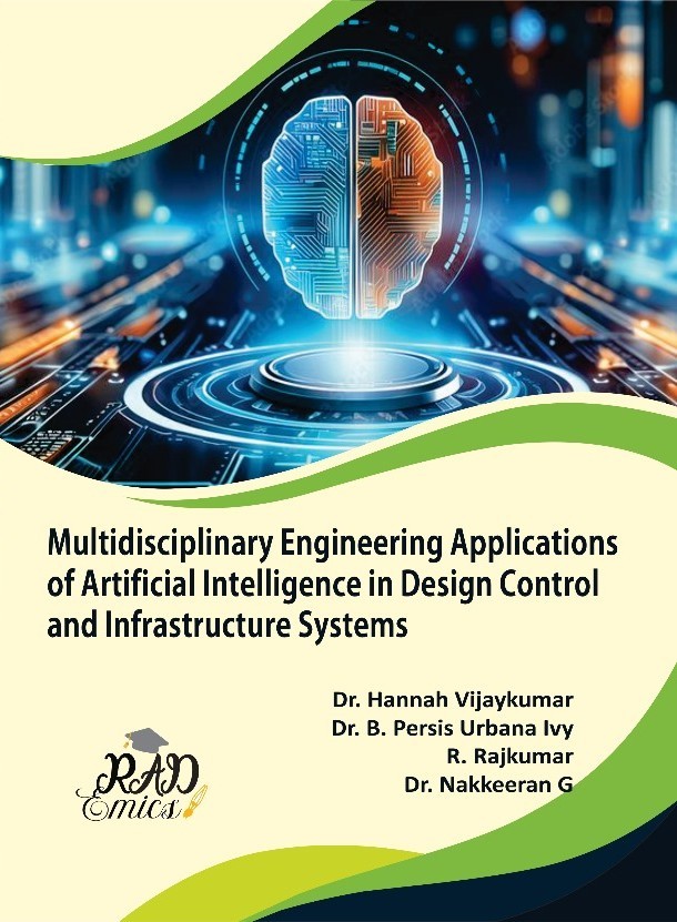 Multidisciplinary Engineering Applications of Artificial Intelligence in Design Control and Infrastructure Systems