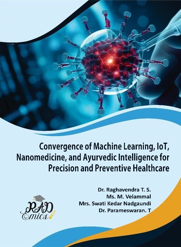 Convergence of Machine Learning, IoT, Nanomedicine, and Ayurvedic Intelligence for Precision and Preventive Healthcare